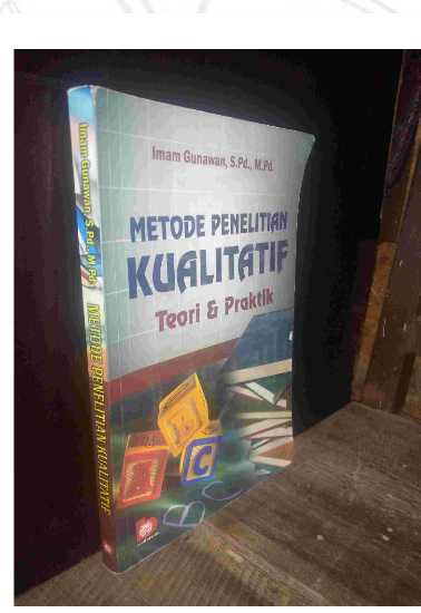 Buku METODE PENELITIAN KUALITATIF Oleh Imam Gunawan S PD M Pd Penerbit PT Bumi Aksara Jakarta Cetakan Pertama Tahun 2013