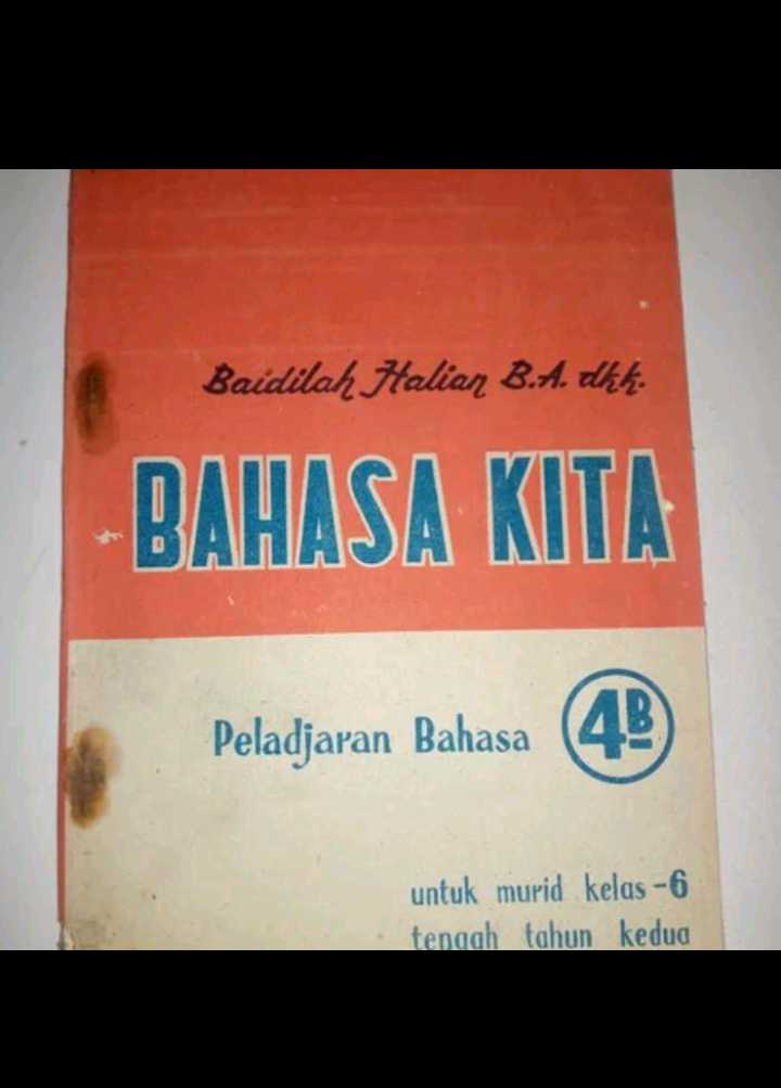 Buku Sekolah 1970 - BAHASA KITA Peladjaran Bahasa 4B Oleh Baidilah Haluan B A