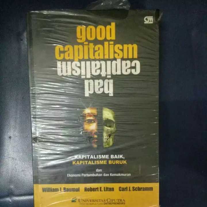 Good capitalism ; Kapitalisme Baik , Kapitalisme Buruk